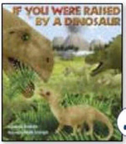 If You Were Raised by a Dinosaur