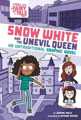 Snow White And The Unevil Queen: An Untraditional Graphic Novel