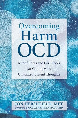Overcoming Harm OCD: Mindfulness and CBT Tools for Coping with Unwanted Violent