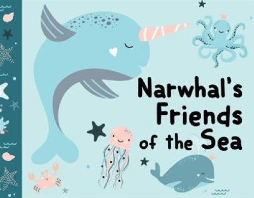 Cloth Book Narwhal's Friends of the Sea (Cloth / Bath Books)