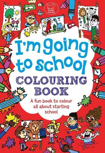 Im Going To School Colouring Book (Buster Activity)