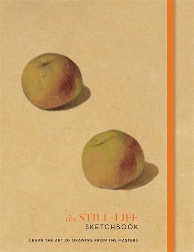 The Still-Life Sketchbook: (The Ilex Sketchbook)