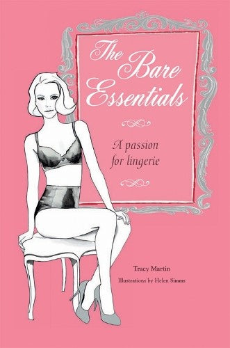 The Bare Essentials: A passion for lingerie