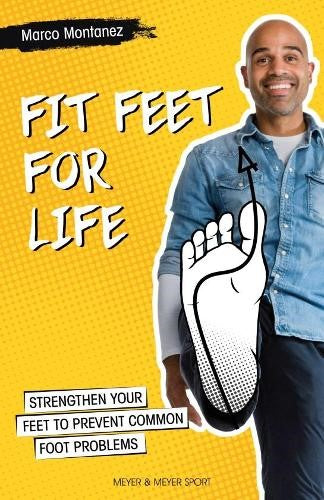 Fit Feet for Life Strengthen Your Feet to Prevent Common Foot Problems