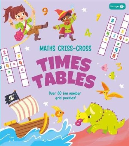 Maths Criss-Cross Times Tables: Over 80 Fun Number Grid Puzzles!