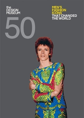 Fifty Men's Fashion Icons that Changed the World (Design Museum Fifty)