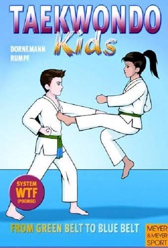 Taekwondo Kids - From Green Belt to Blue Belt: 2