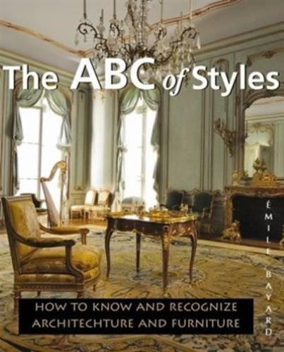 ABC of Style: How to Know and Recognize Architecture and Furniture