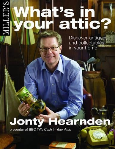 Cash in Your Attic: Discovering and valuing antiques in your home