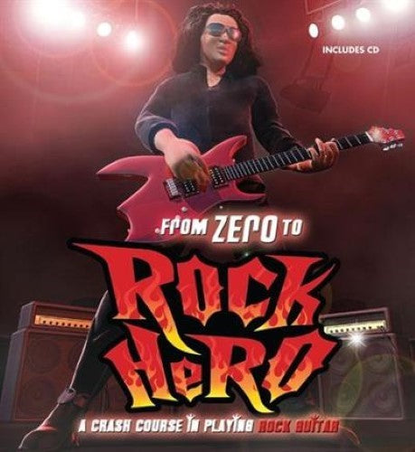 From Zero to Rock Hero: A Crash Course in Playing Rock Guitar
