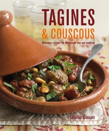 Tagines and Couscous: Delicious Recipes for Moroccan One-Pot Cooking