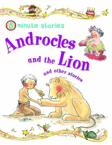 Five-minute Stories Androcles and the Lion and other stories (5 Minute Children'