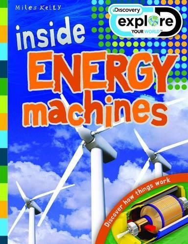 Inside Energy Machines (Discovery Explore Your World)