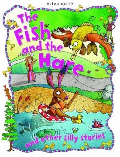 Silly Stories The Fish and the Hare and other stories