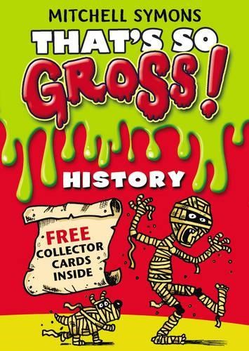 Thats So Gross!: History