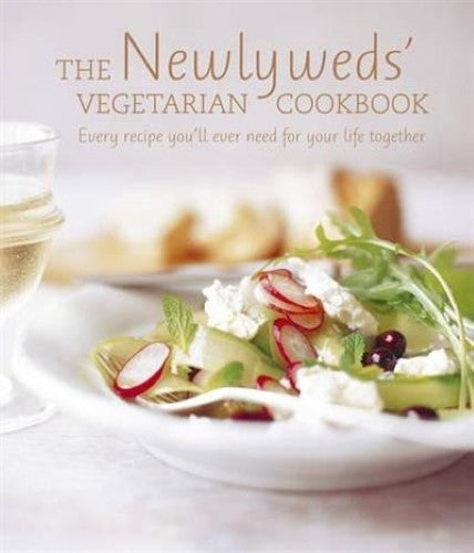 The Newlywed's Vegetarian Cookbook - The perfect engagement or wedding gift for