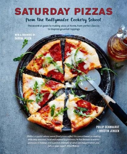 Saturday Pizzas from the Ballymaloe Cookery School: The Essential Guide to Makin