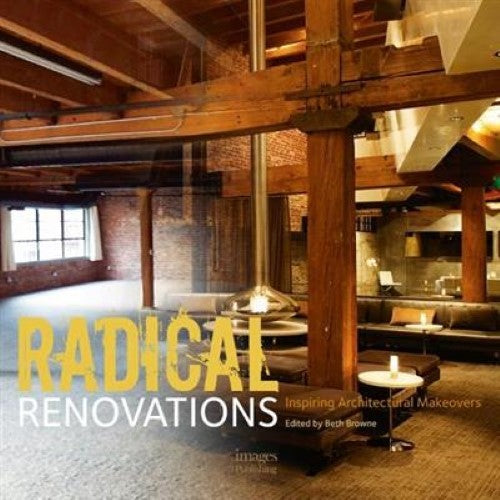 Radical Renovations: Inspiring Architectural Makeovers