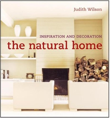 The Natural Home: Inspiration and Decoration (Small Books) (Small Book of Home I