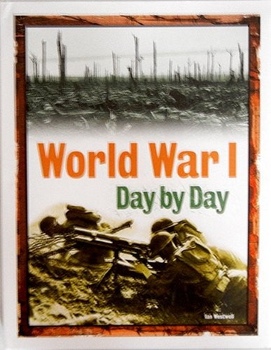 World War I: Day by Day