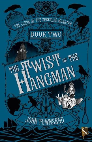 The Curse of the Speckled Monster Book Two: The Twist of the Hangman