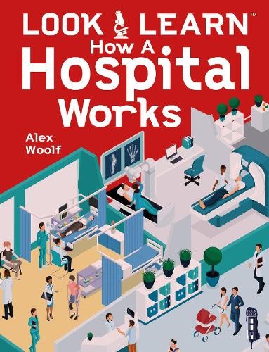 Look & Learn: How A Hospital Works