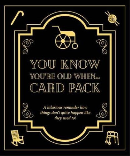 You Know You're Old Whenâ ¦: Card Pack