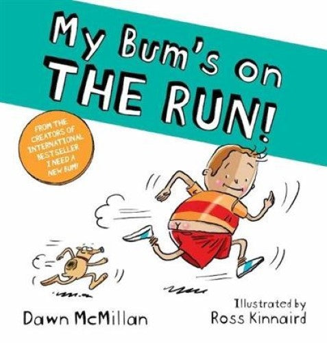 My Bum's on THE RUN! (Paperback)