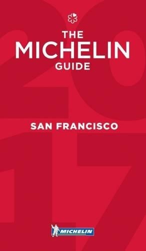 Michelin Guide San Francisco 2017: Bay Area & Wine Country Restaurants