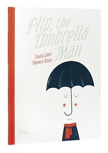 Plip, the Umbrella Man: David Sire and Thomas Baas