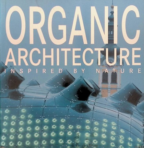 Organic Architecture: Inspired by Nature