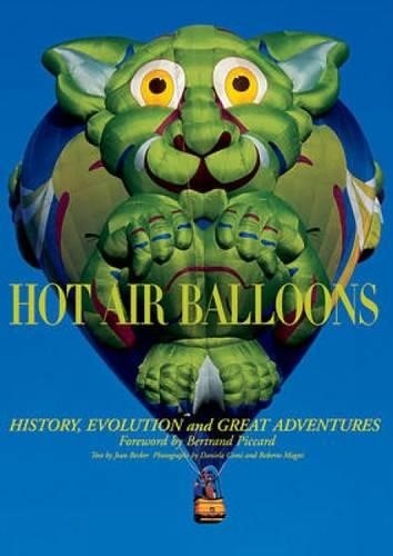 Hot Air Balloons: History Evolution and Great Adventures