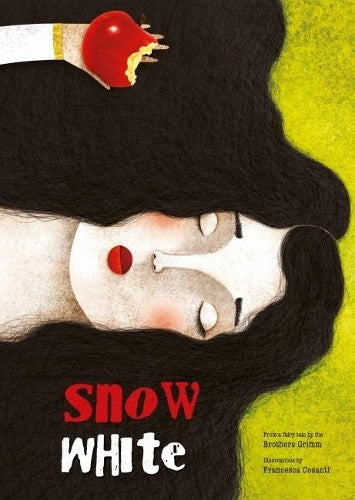 Snow White: From a Fairy Tale by the Brothers Grimm