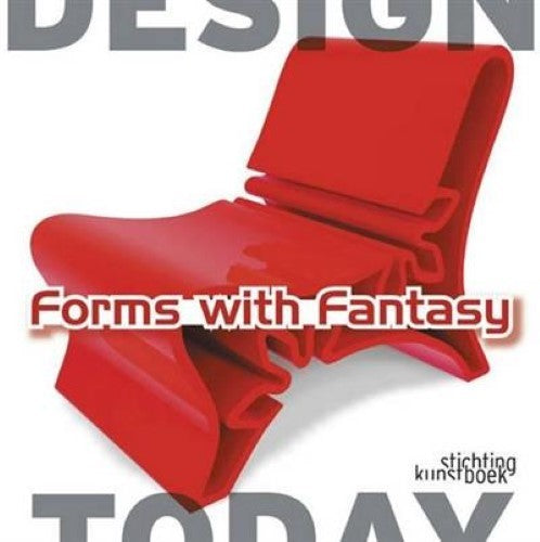 Forms With Fantasy: Design Today