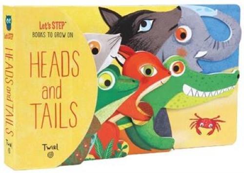 Heads and Tails (Let's STEP Books to Grow On)