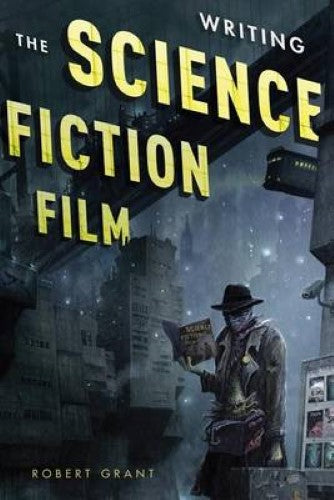 Writing the Science Fiction Film