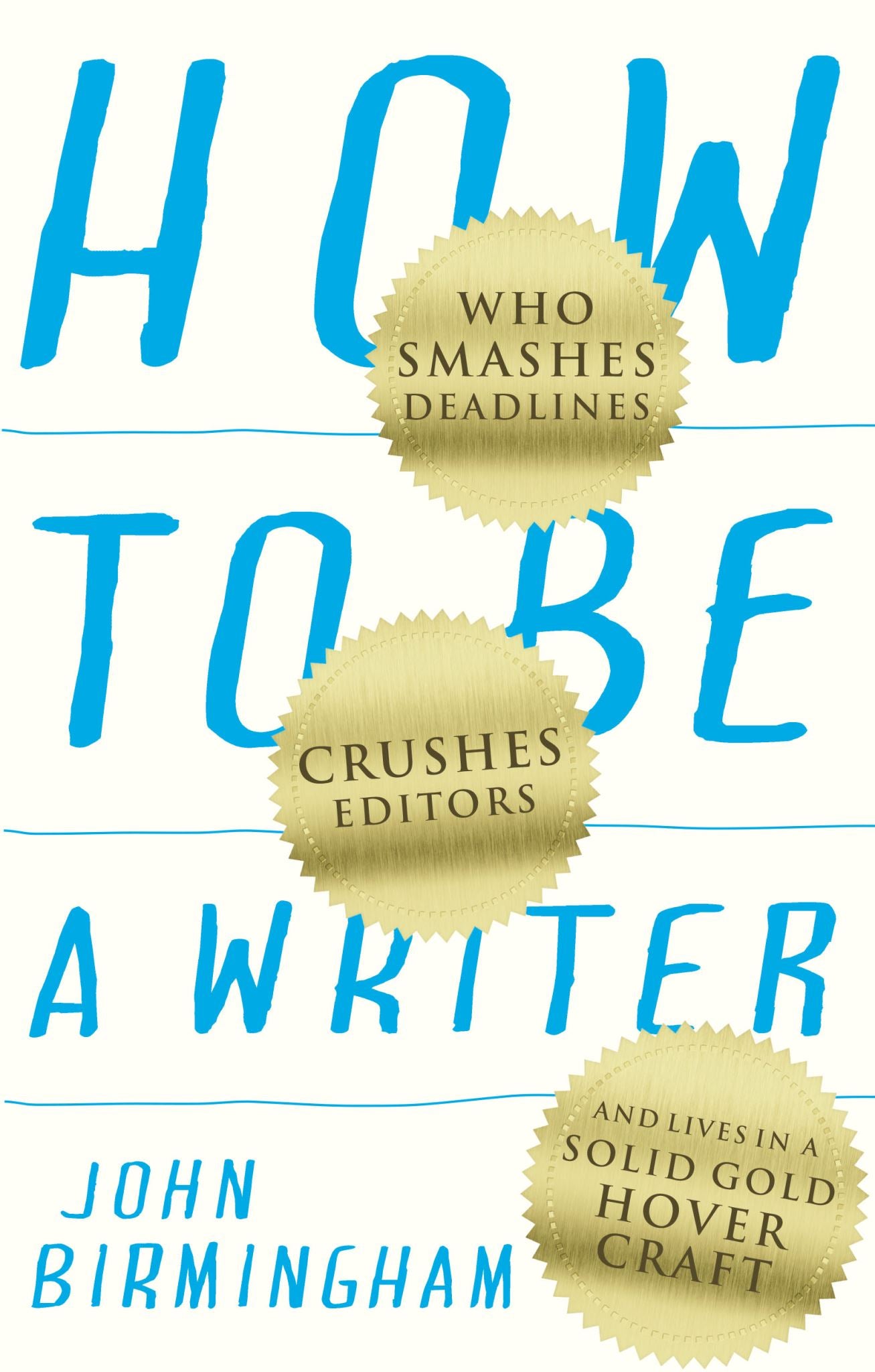 How to Be a Writer