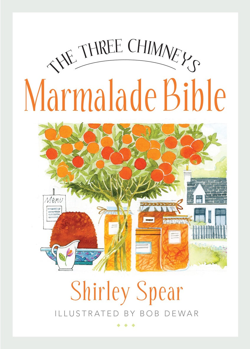 The Three Chimneys Marmalade Bible