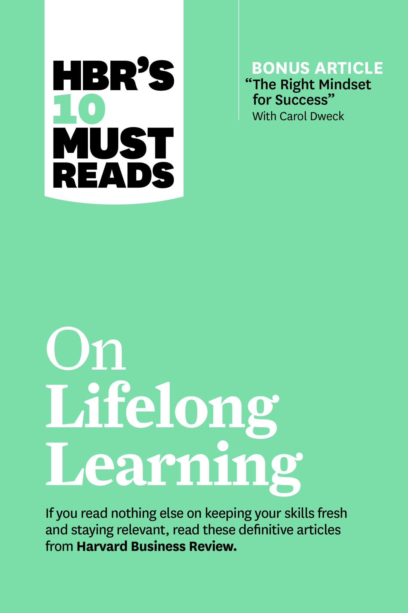 HBR's 10 Must Reads on Lifelong Learning (with bonus article "The Right Mindset