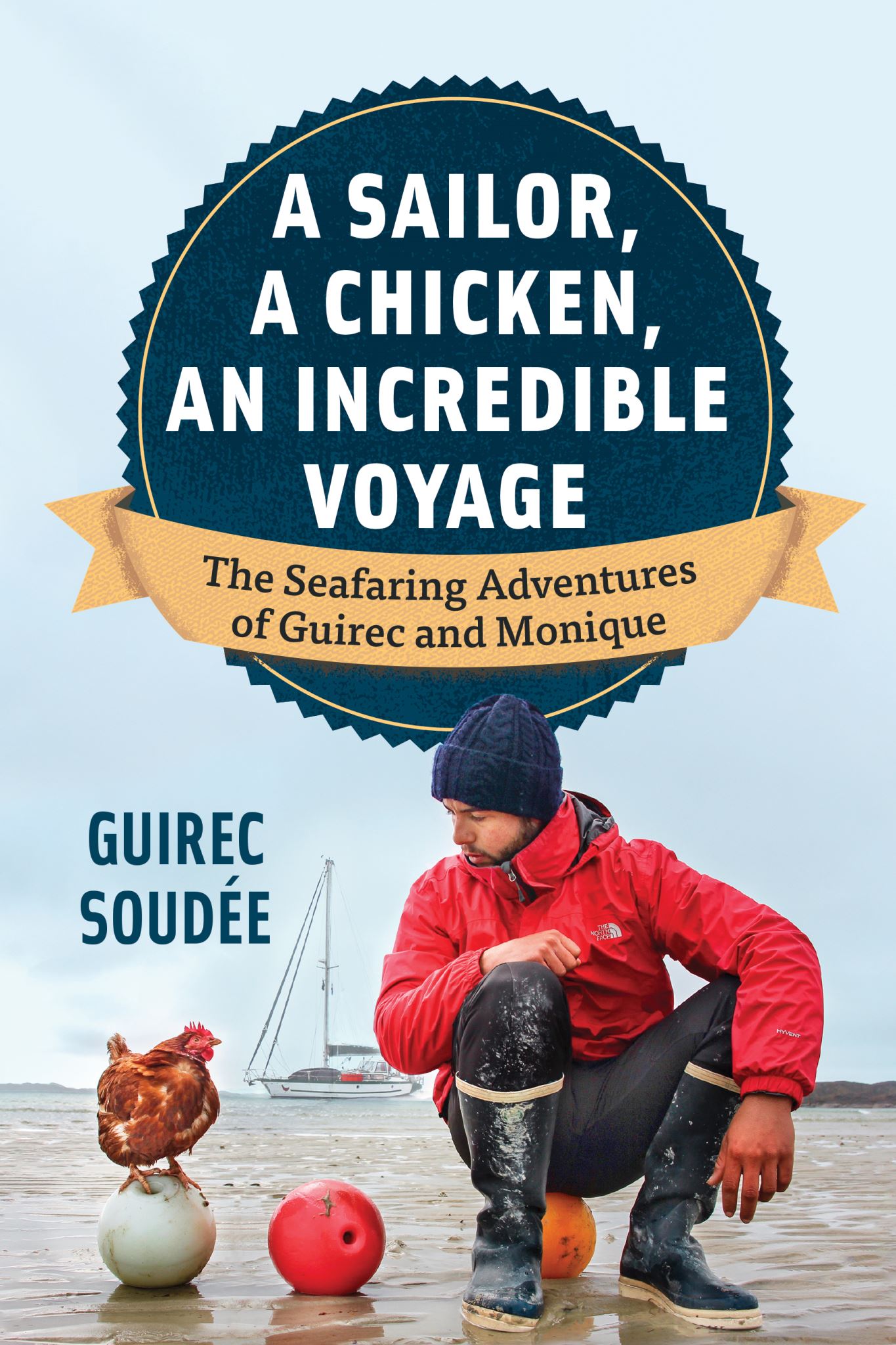 A Sailor, A Chicken, An Incredible Voyage