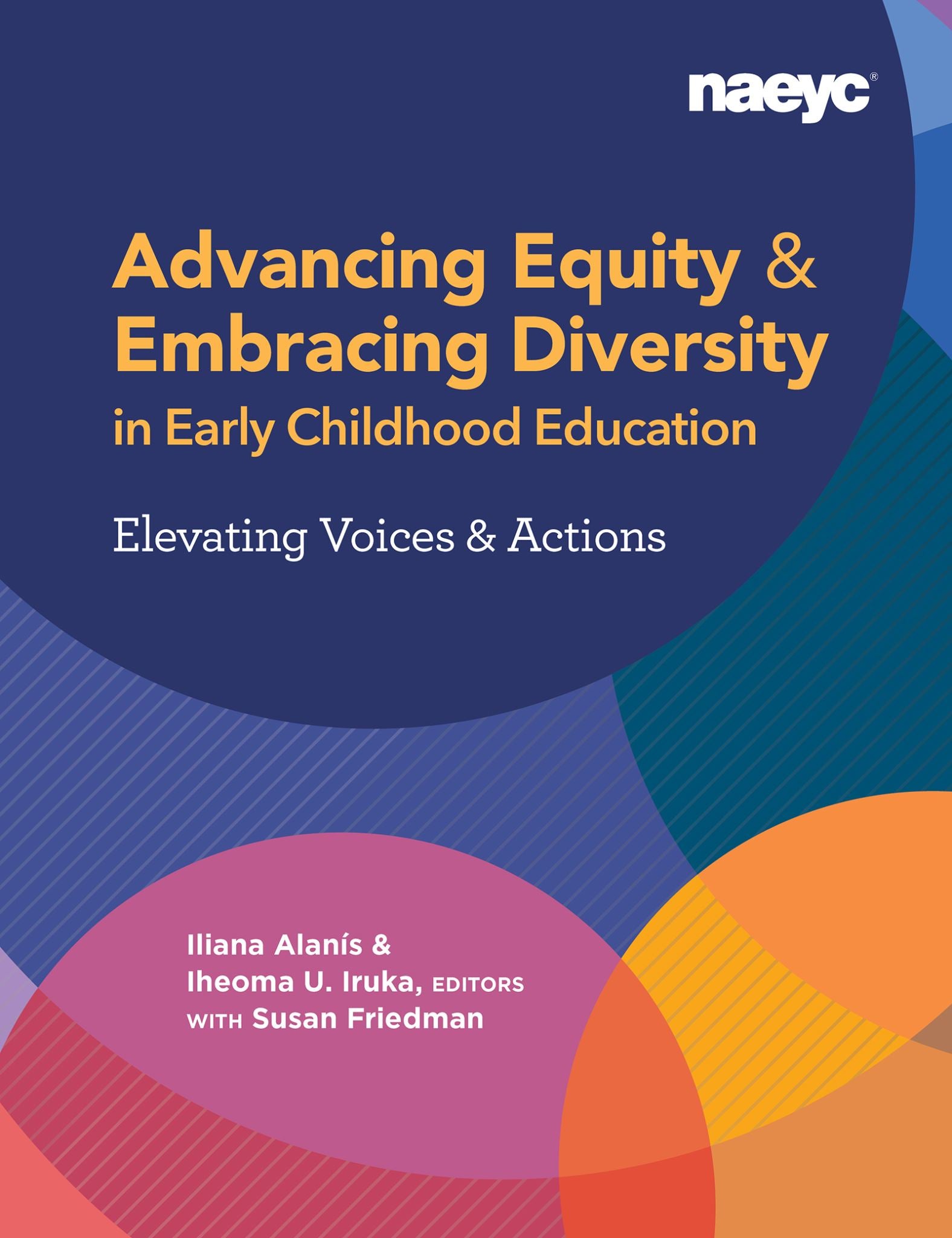 Advancing Equity and Embracing Diversity in Early Childhood Education: Elevating