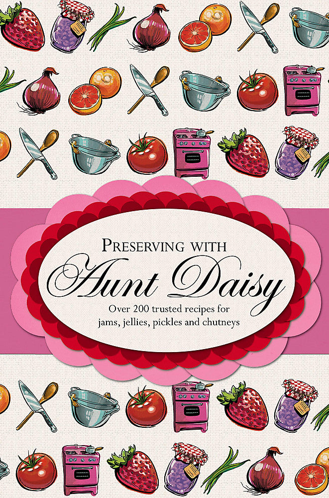 Preserving with Aunt Daisy