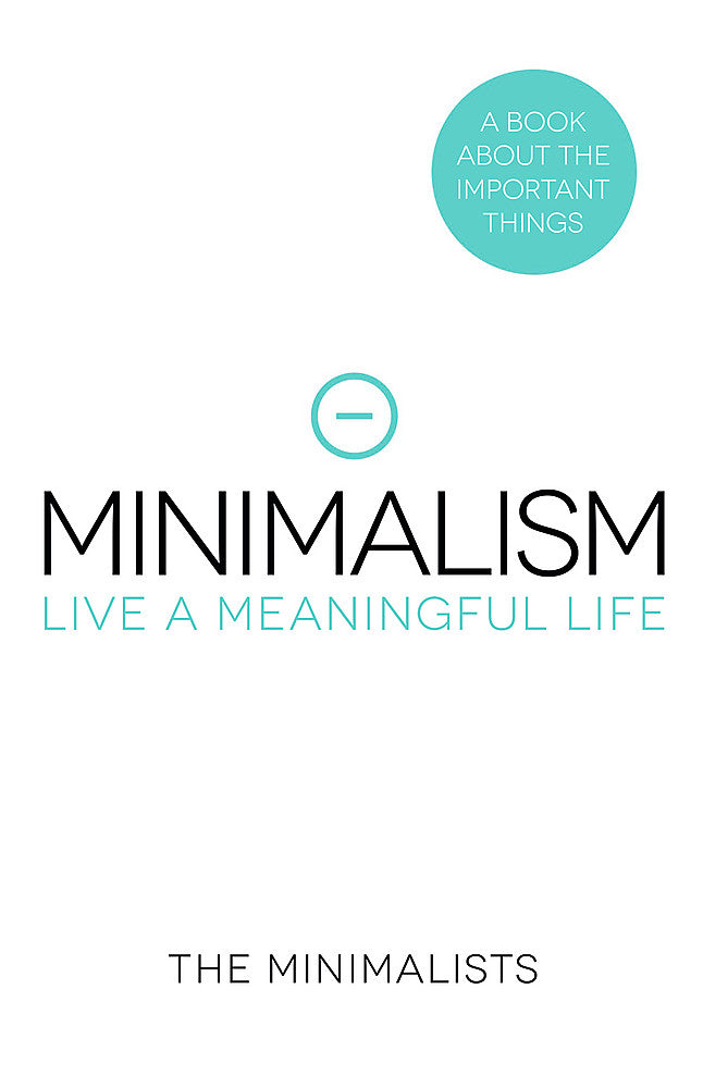 Minimalism - Live a Meaningful Life