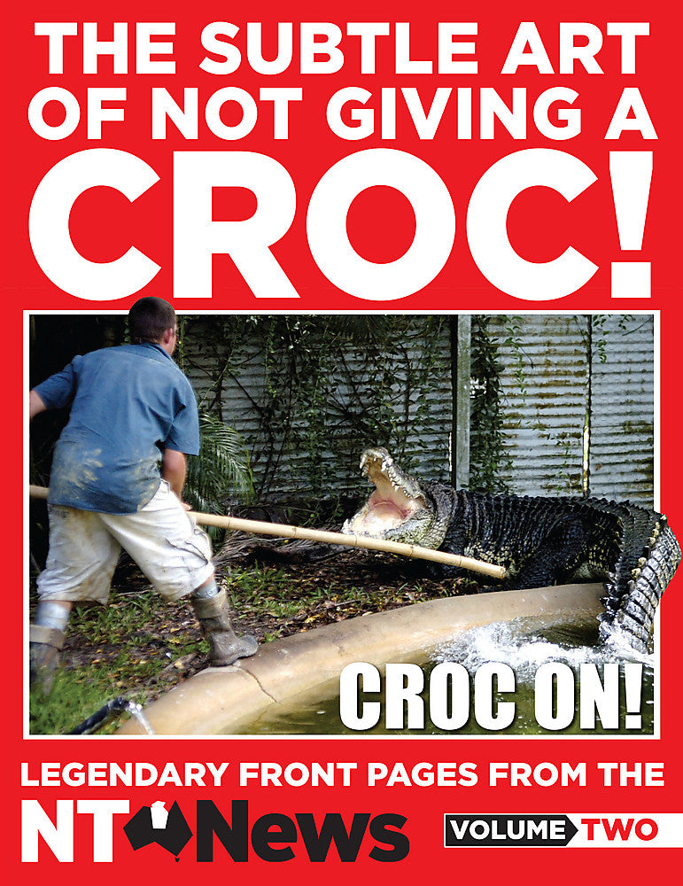 The Subtle Art of Not Giving a Croc!