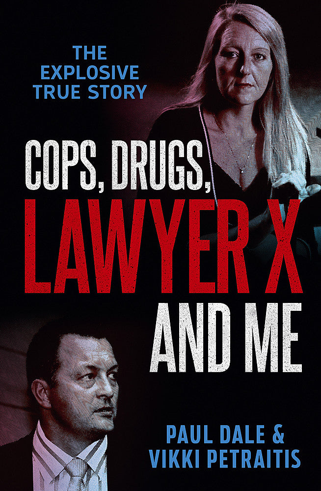 Cops, Drugs, Lawyer X and Me