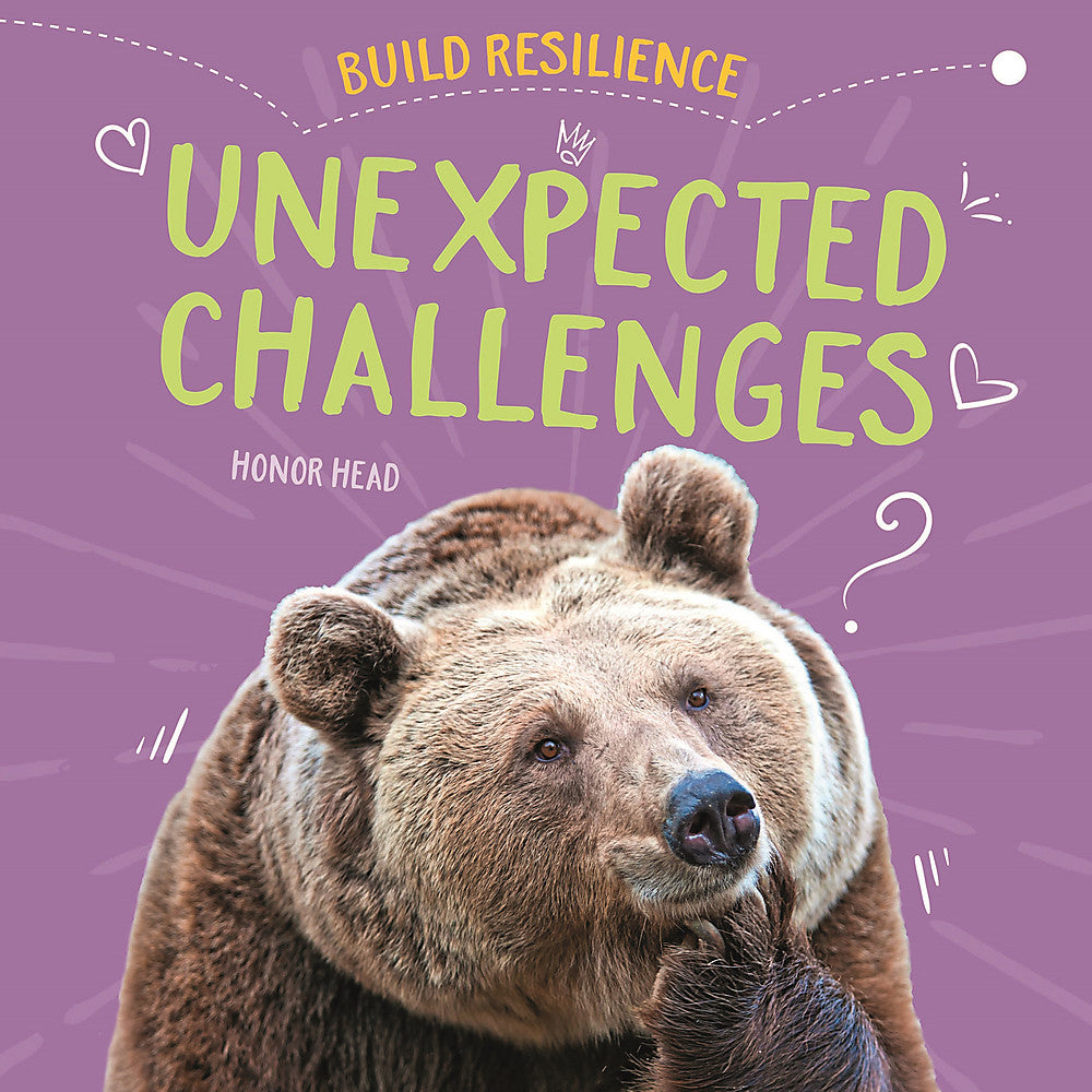 Build Resilience: Unexpected Challenges