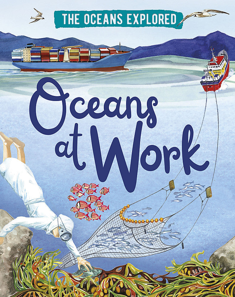 The Oceans Explored: Oceans at Work