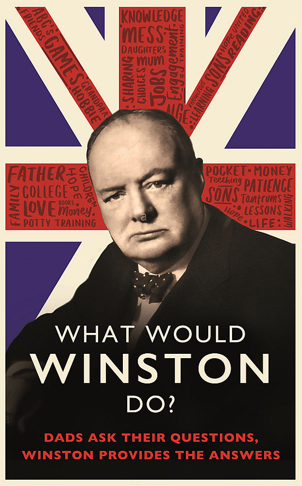 What Would Winston Do?: Dads ask their questions, Winston provides the answers