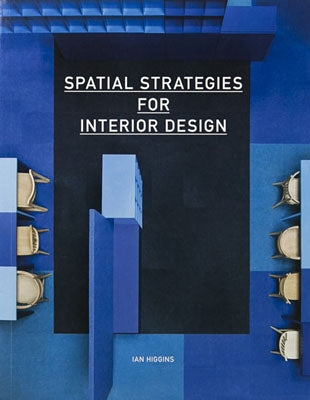 Spatial Strategies for Interior Design