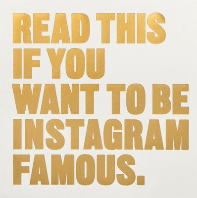 Read This if You Want to Be Instagram Famous